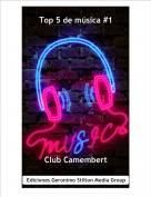 Club Camembert - Top 5 de m&uacute;sica #1