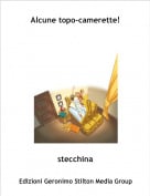 stecchina - Alcune topo-camerette!