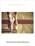 *Tanya* - Mistero sulle punte...-1