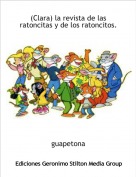 guapetona - (Clara) la revista de las ratoncitas y de los ratoncitos.
