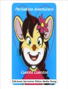 Cuenta Cuentos - Periodista Aventurera