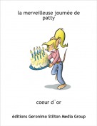 coeur d`or - la merveilleuse journ&eacute;e de patty