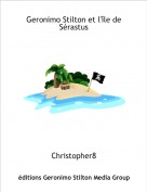 Christopher8 - Geronimo Stilton et l'&icirc;le de S&eacute;rastus