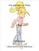 FIORELLINA - Una giornata con Patty
