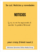 your crazy friend ruuut:) - Se cut: Noticios y novedades