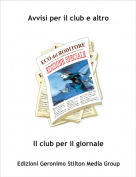 Il club per il giornale - Avvisi per il club e altro