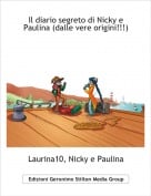 Laurina10, Nicky e Paulina - Il diario segreto di Nicky e Paulina (dalle vere origini!!!)