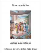 Lectora superrat&oacute;nica - El secreto de Bea