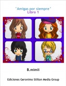 B.mimli - &deg;Amigas por siempre&deg;Libro 1
