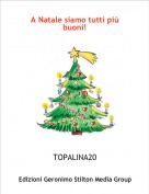 TOPALINA20 - A Natale siamo tutti pi&ugrave; buoni!
