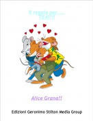 Alice Grana!! - Il regalo per....TEA!!!!