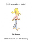 Martopira - Chi &egrave; la vera Patty Spring?
