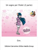 Gre. - Un sogno per Violet (2 parte)