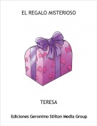 TERESA - EL REGALO MISTERIOSO