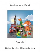 Gabriele - Missione verso Parigi