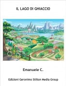 Emanuele C. - IL LAGO DI GHIACCIO