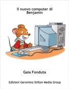 Gaia Fonduta - Il nuovo computer di Benjamin