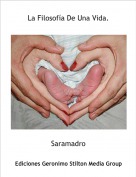 Saramadro - La Filosof&iacute;a De Una Vida.