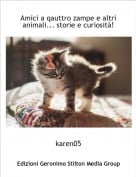 karen05 - Amici a qauttro zampe e altri animali... storie e curiosit&agrave;!