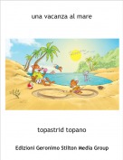 topastrid topano - una vacanza al mare