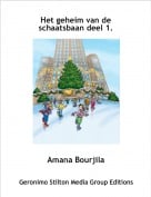 Amana Bourjila - Het geheim van de schaatsbaan deel 1.