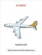 topoteavale - SI PARTE!