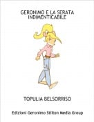 TOPULIA BELSORRISO - GERONIMO E LA SERATA INDIMENTICABILE