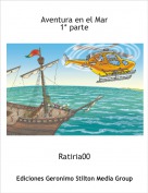 Ratiria00 - Aventura en el Mar1* parte