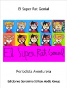 Periodista Aventurera - El Super Rat Genial