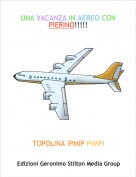 TOPOLINA IPMIP-PIMPI - UNA VACANZA IN AEREO CON PIERINO!!!!!