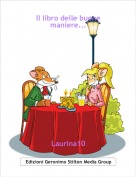 Laurina10 - Il libro delle buone maniere...