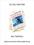 MIKI TRAPPOLA - ECO DEL RODITORE