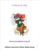 bennylamiglioresquit - il diario di niky