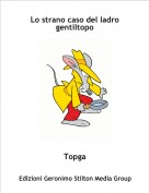 Topga - Lo strano caso del ladro gentiltopo