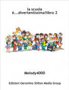 Melody4000 - la scuola &egrave;...divertentissima!libro 2