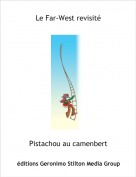 Pistachou au camenbert - Le Far-West revisit&eacute;