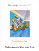 GioGioSuperstar - Un viaggio fantastico!!!!