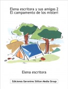 Elena escritora - Elena escritora y sus amigas 2 El campamento de los misteris
