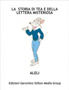 ALELI - LA  STORIA DI TEA E DELLA LETTERA MISTERIOSA