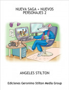 ANGELES STILTON - NUEVA SAGA + NUEVOS PERSONAJES 2