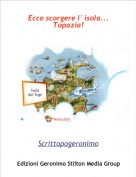 Scrittopogeronimo - Ecco scorgere l' isola...Topazia!