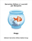 Meggy - Geronimo Stilton e i cuccioli per Benjamin