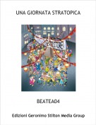 BEATEA04 - UNA GIORNATA STRATOPICA
