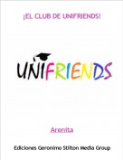 Arenita - &iexcl;EL CLUB DE UNIFRIENDS!