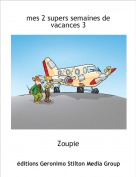 Zoupie - mes 2 supers semaines de vacances 3