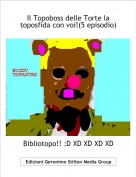 Bibliotopo!! :D XD XD XD XD - Il Topoboss delle Torte la toposfida con voi!(5 episodio)