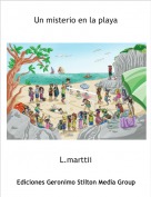 L.marttii - Un misterio en la playa