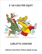 CARLOTTA CENCIONI - E' UN CASO PER SQUIT!
