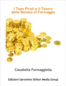Claudiella Formaggiella - I Topo Pirati e il Tesoro delle Monete di Formaggio