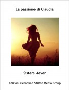 Sisters 4ever - La passione di Claudia